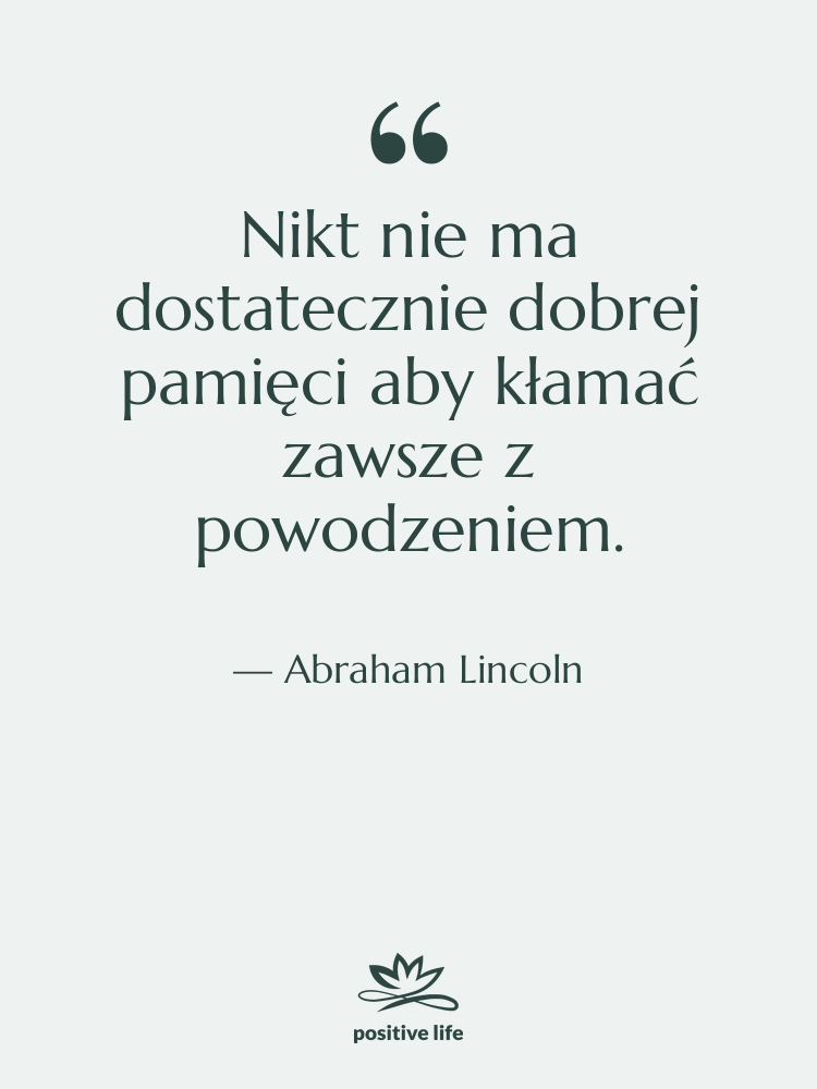 Cytat: Abraham Lincoln - Nikt nie ma dostatecznie dobrej…