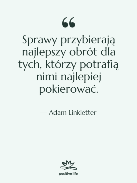 Cytat: Adam Linkletter - Sprawy przybierają najlepszy obrót dla…
