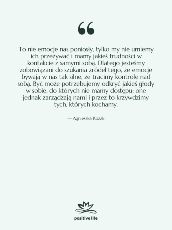 Cytat: Agnieszka Kozak - To nie emocje nas poniosły,…