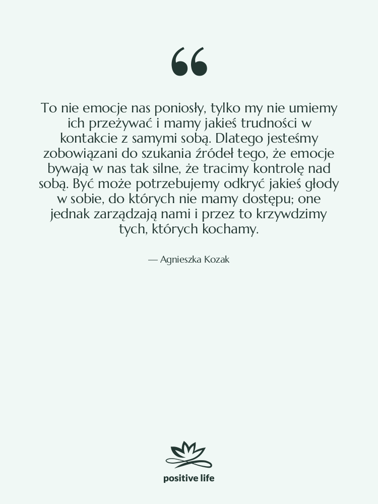 Cytat: Agnieszka Kozak - To nie emocje nas poniosły,…