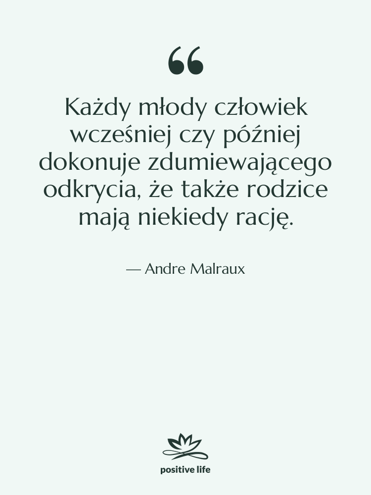 Cytat: Andre Malraux - Każdy młody człowiek wcześniej czy…
