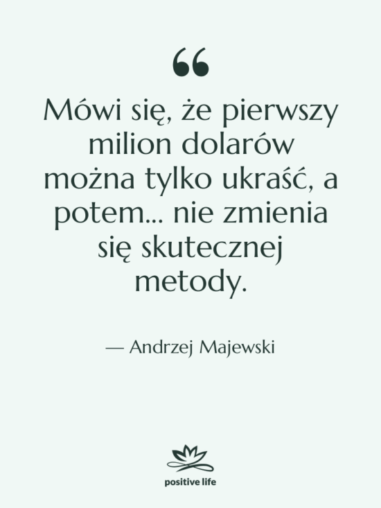 Cytat: Andrzej Majewski - Mówi się, że pierwszy milion…