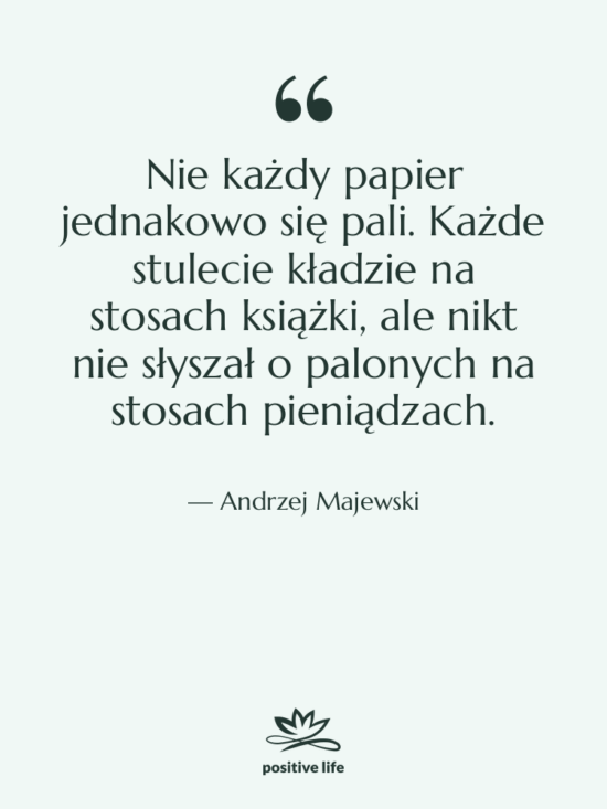 Cytat: Andrzej Majewski - Nie każdy papier jednakowo się…