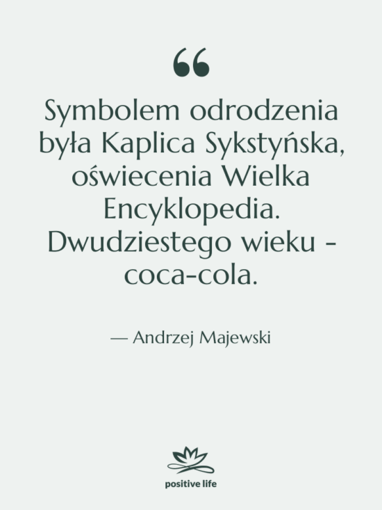 Cytat: Andrzej Majewski - Symbolem odrodzenia była Kaplica Sykstyńska,…