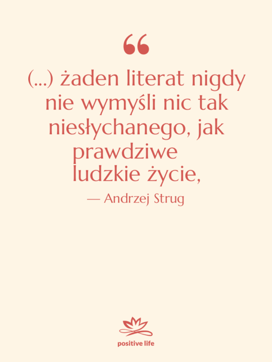 Cytat: Andrzej Strug - (...) żaden literat nigdy nie…