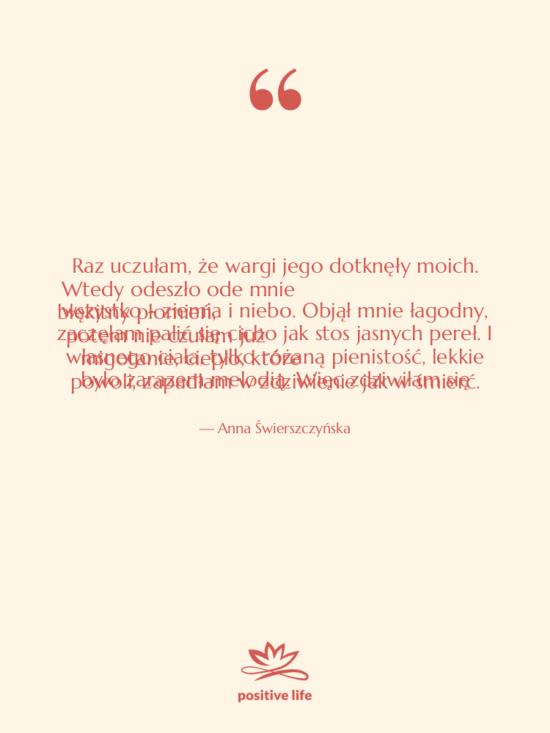 Cytat: Anna Świerszczyńska - Raz uczułam, że wargi jego…