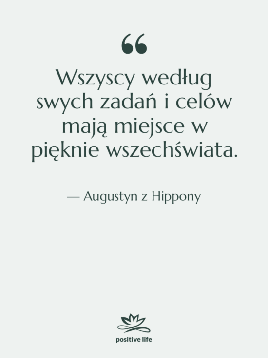 Cytat: Augustyn z Hippony - Wszyscy według swych zadań i…