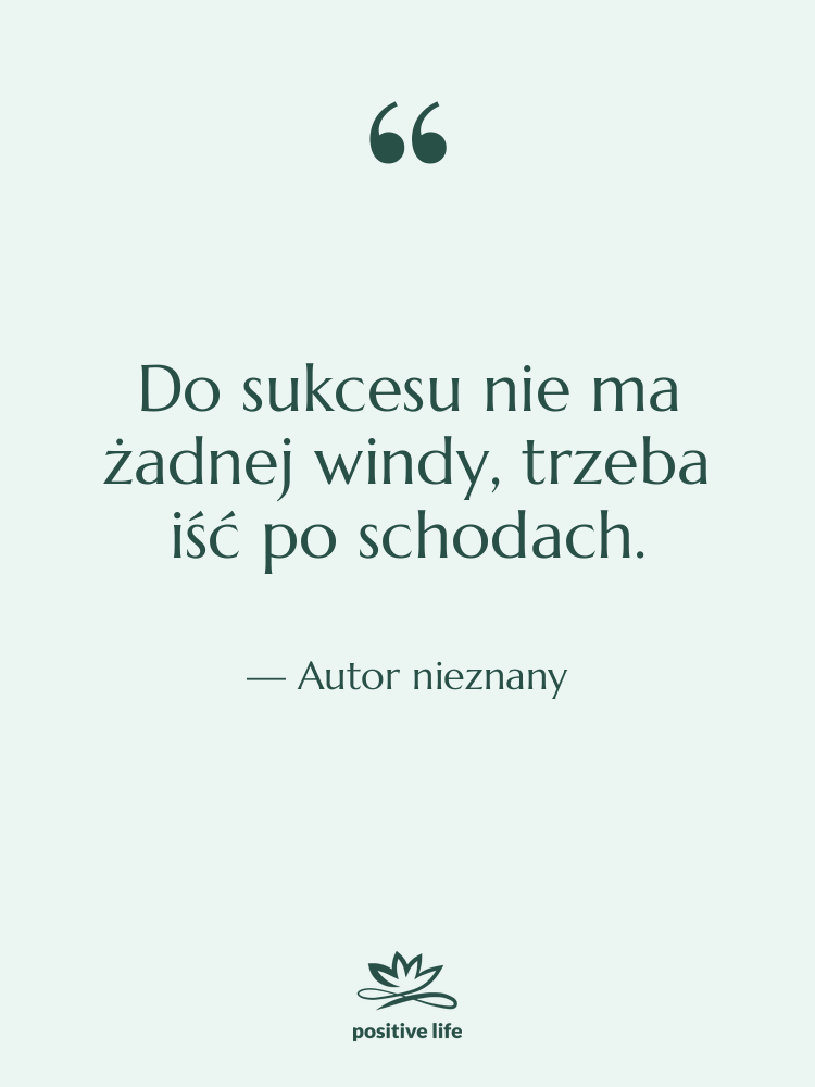 Cytat: Autor nieznany - Do sukcesu nie ma żadnej…
