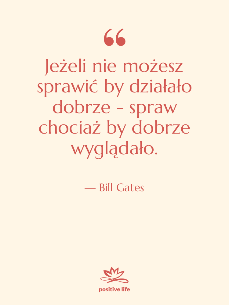 Cytat: Bill Gates - Jeżeli nie możesz sprawić by…