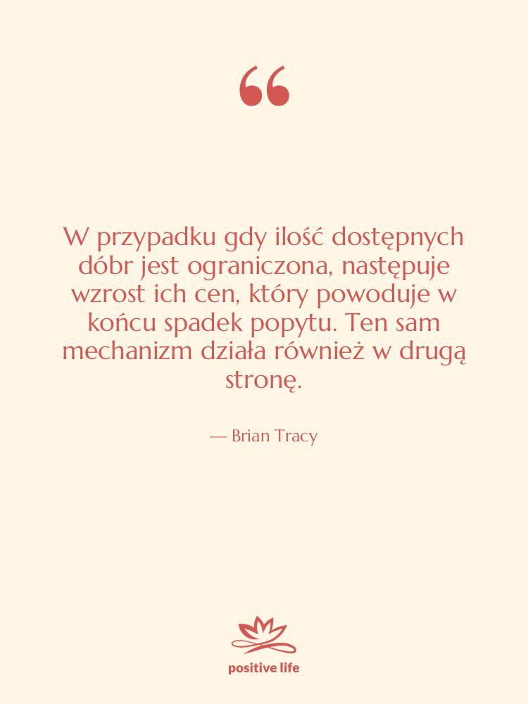 Cytat: Brian Tracy - W przypadku gdy ilość dostępnych…