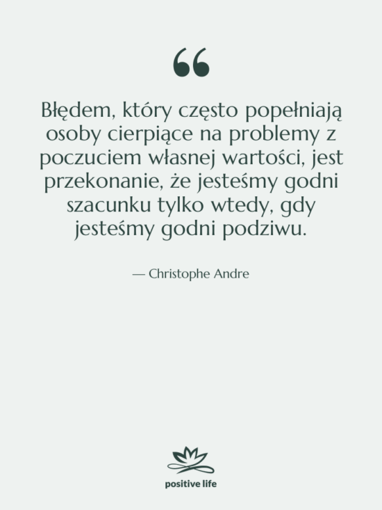 Cytat: Christophe Andre - Błędem, który często popełniają osoby…
