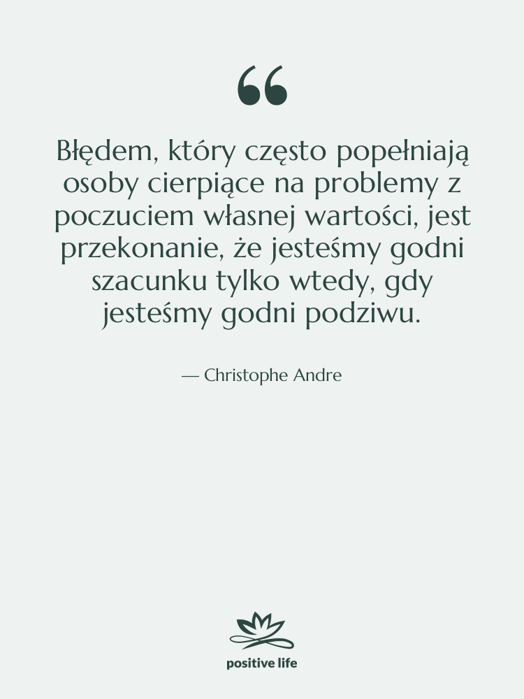 Cytat: Christophe Andre - Błędem, który często popełniają osoby…