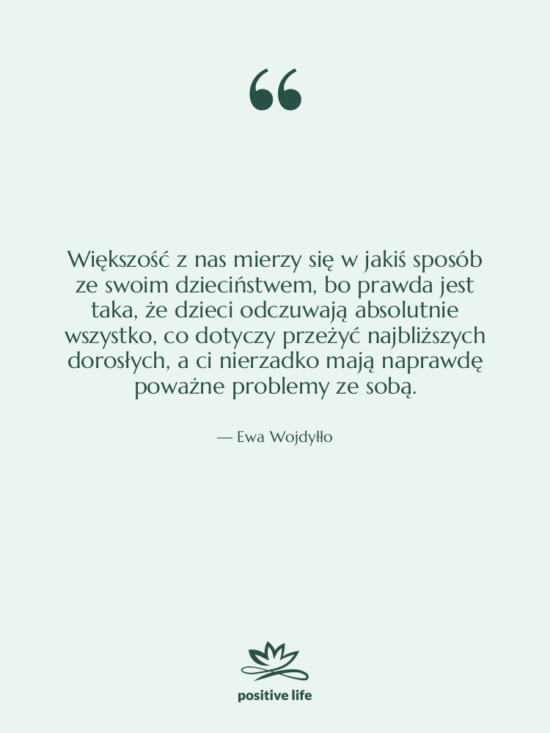 Cytat: Ewa Wojdyłło - Większość z nas mierzy się…
