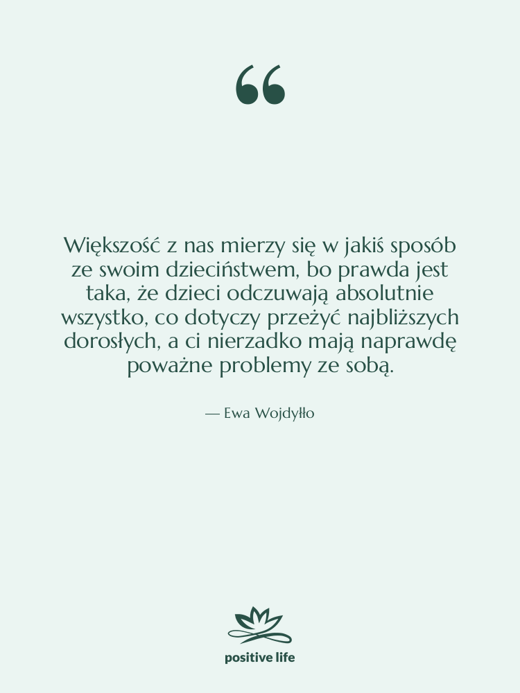 Cytat: Ewa Wojdyłło - Większość z nas mierzy się…