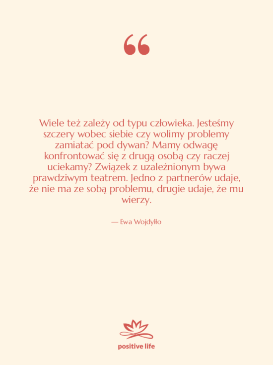 Cytat: Ewa Wojdyłło - Wiele też zależy od typu…