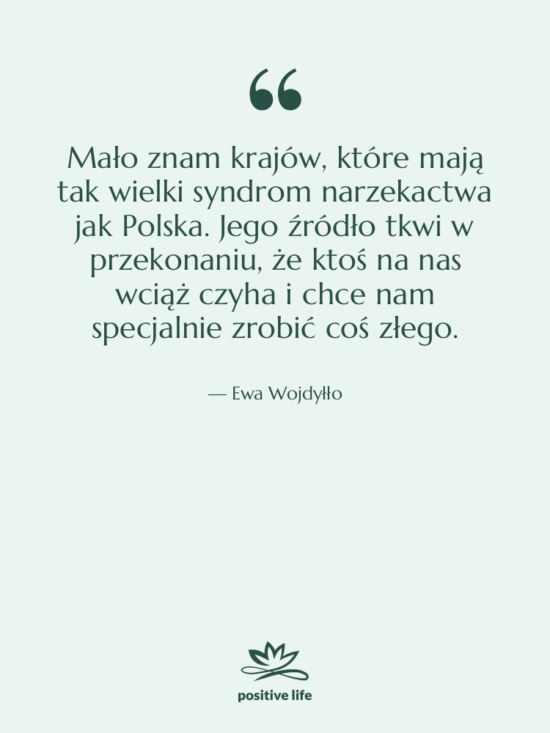 Cytat: Ewa Wojdyłło - Mało znam krajów, które mają…