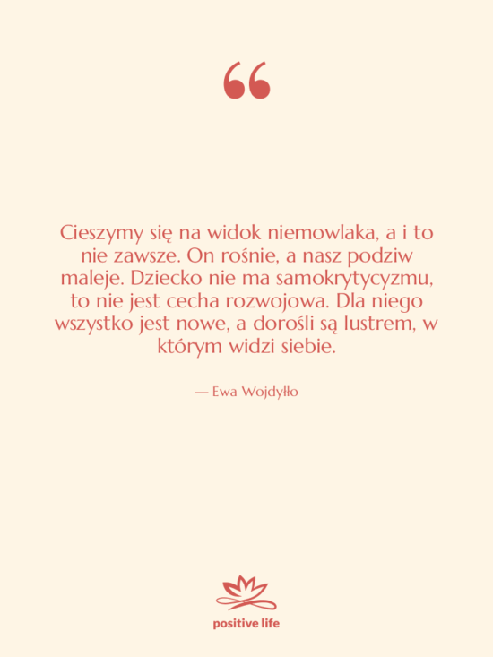 Cytat: Ewa Wojdyłło - Cieszymy się na widok niemowlaka,…
