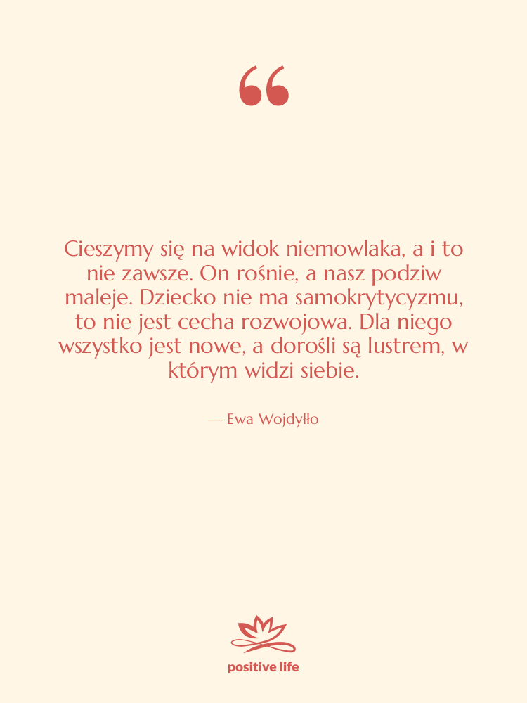 Cytat: Ewa Wojdyłło - Cieszymy się na widok niemowlaka,…
