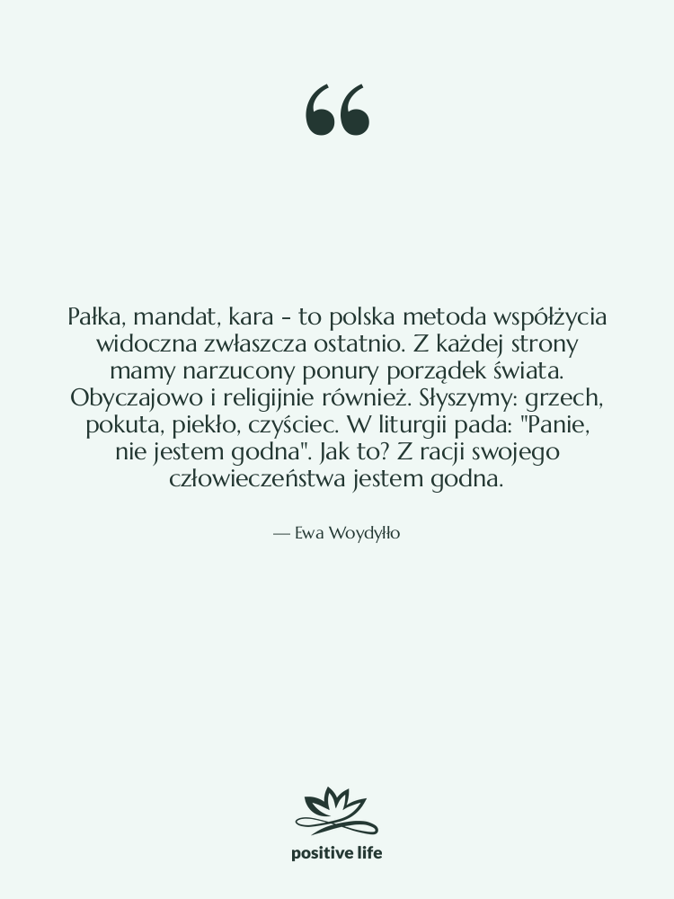 Cytat: Ewa Woydyłło - Pałka, mandat, kara - to…