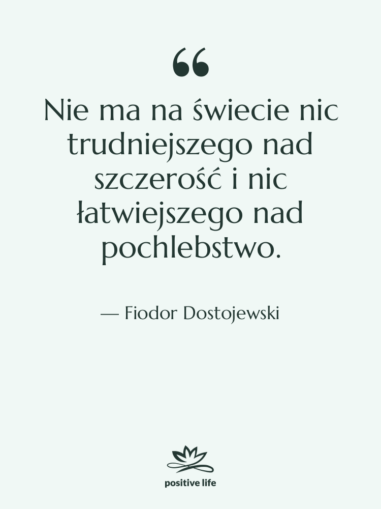 Cytat: Fiodor Dostojewski - Nie ma na świecie nic…
