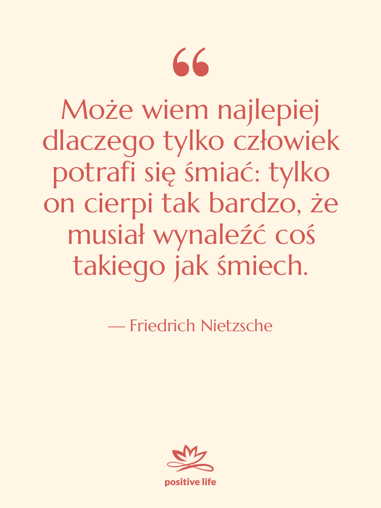 Cytat: Friedrich Nietzsche - Może wiem najlepiej dlaczego tylko…