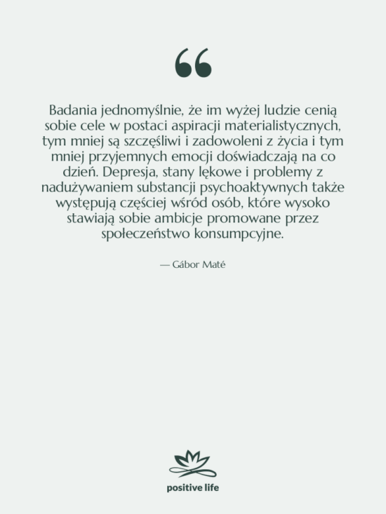 Cytat: Gábor Maté - Badania jednomyślnie, że im wyżej…