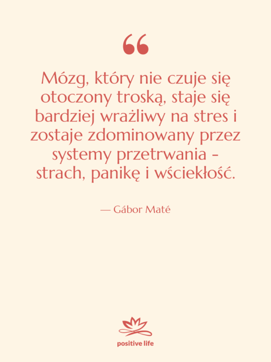 Cytat: Gábor Maté - Mózg, który nie czuje się…