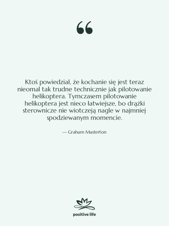 Cytat: Graham Masterton - Ktoś powiedział, że kochanie się…