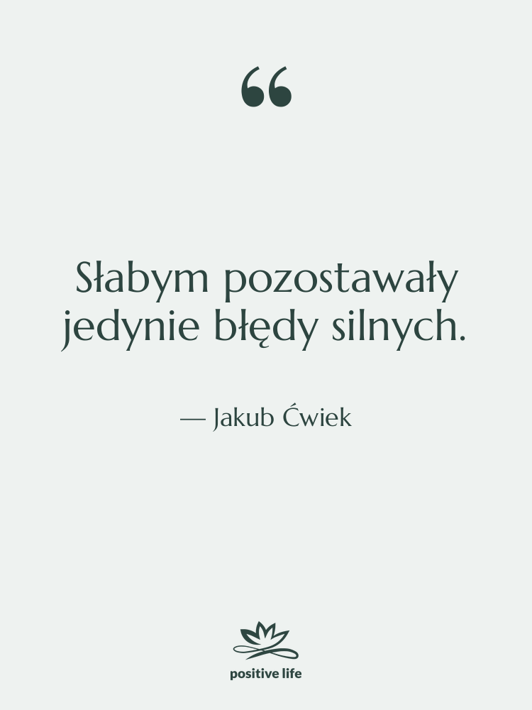 Cytat: Jakub Ćwiek - Słabym pozostawały jedynie błędy silnych.