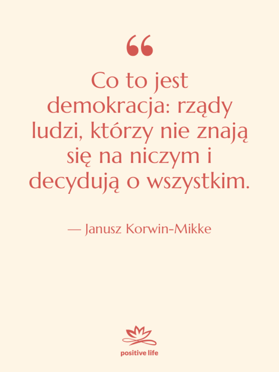 Cytat: Janusz Korwin-Mikke - Co to jest demokracja: rządy…