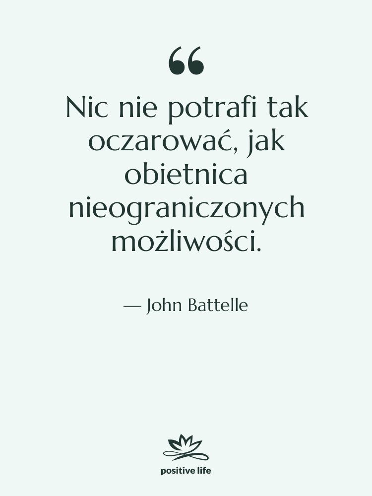 Cytat: John Battelle - Nic nie potrafi tak oczarować,…