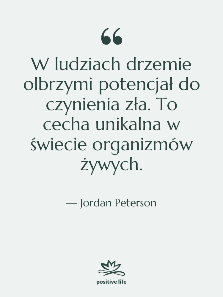 Cytat: Jordan Peterson - W ludziach drzemie olbrzymi potencjał…