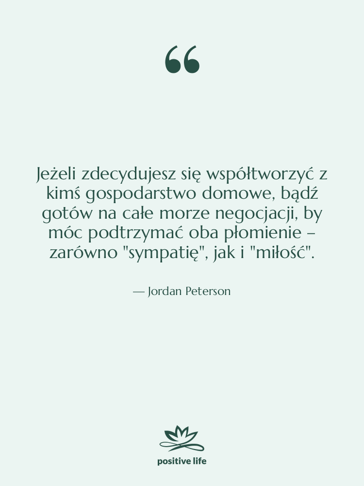 Cytat: Jordan Peterson - Jeżeli zdecydujesz się współtworzyć z…