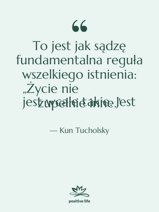 Cytat: Kun Tucholsky - To jest jak sądzę fundamentalna…