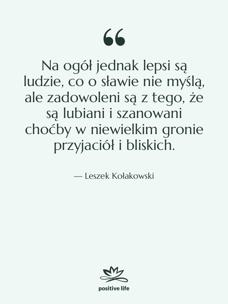 Cytat: Leszek Kołakowski - Na ogół jednak lepsi są…