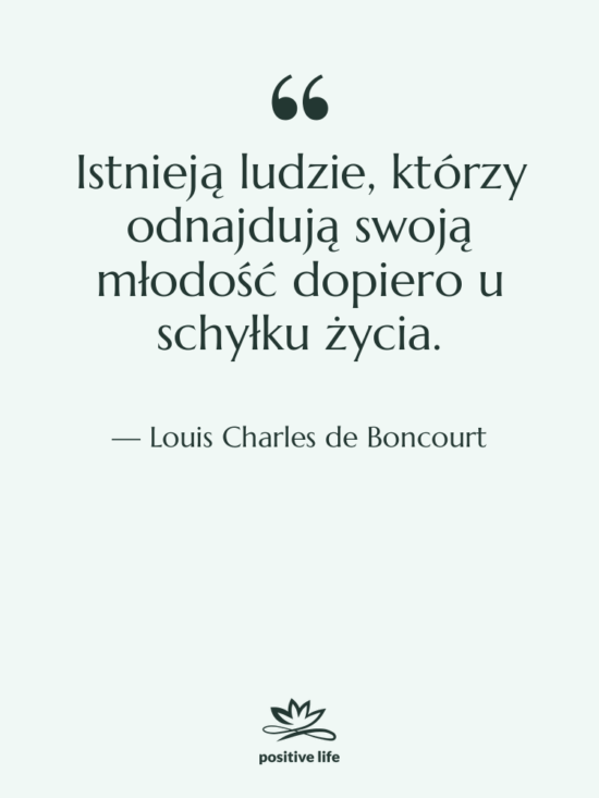 Cytat: Louis Charles de Boncourt - Istnieją ludzie, którzy odnajdują swoją…