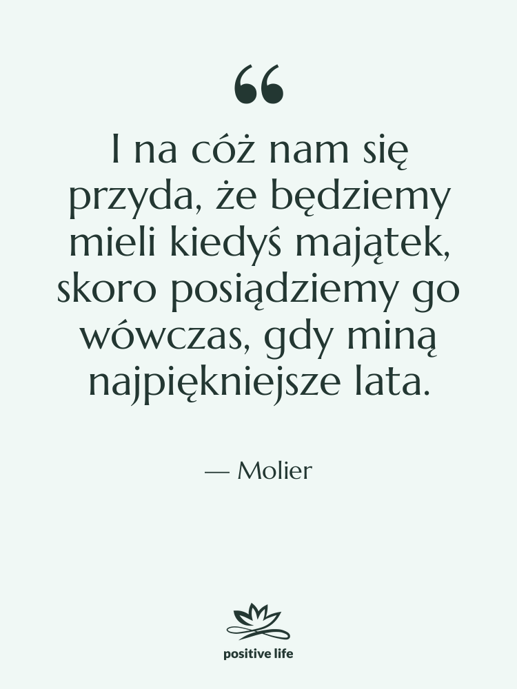 Cytat: Molier - I na cóż nam się…