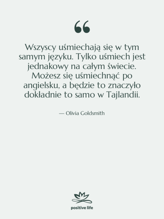 Cytat: Olivia Goldsmith - Wszyscy uśmiechają się w tym…