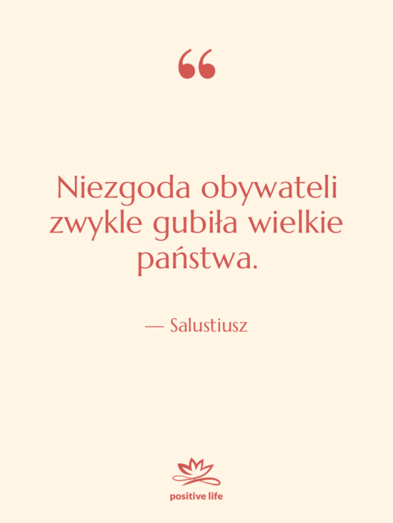 Cytat: Salustiusz - Niezgoda obywateli zwykle gubiła wielkie…