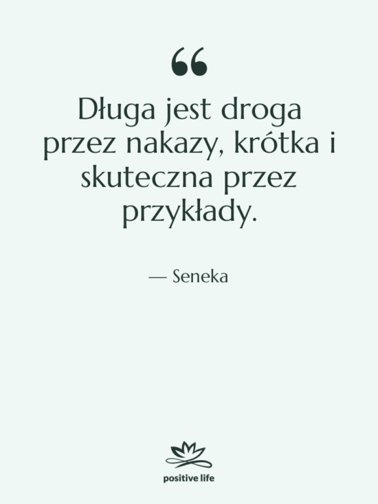 Cytat: Seneka - Długa jest droga przez nakazy,…