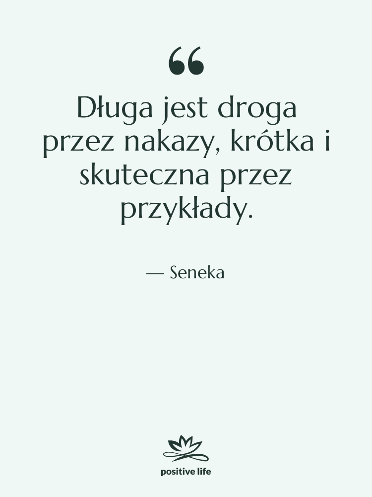 Cytat: Seneka - Długa jest droga przez nakazy,…