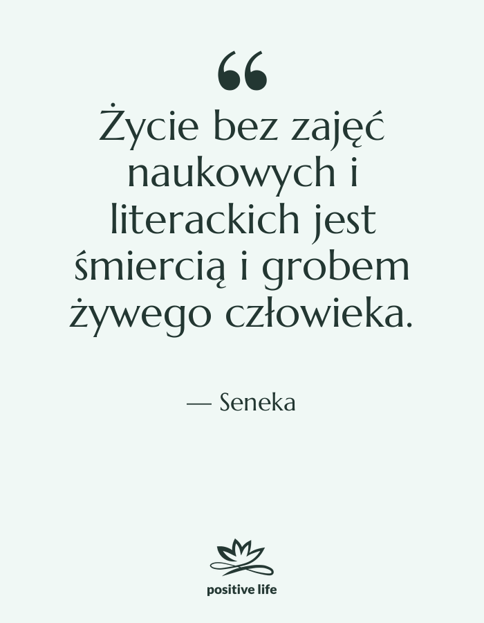Cytat: Seneka - Życie bez zajęć naukowych i&hellip;