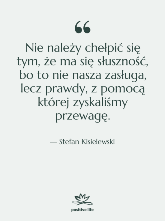 Cytat: Stefan Kisielewski - Nie należy chełpić się tym,…