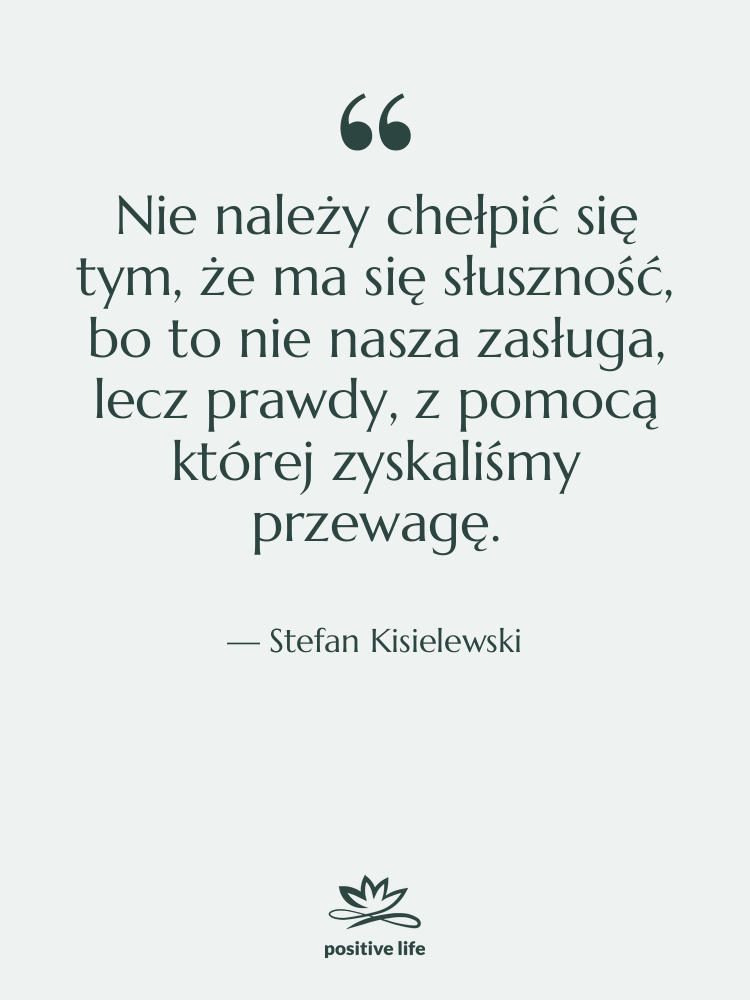 Cytat: Stefan Kisielewski - Nie należy chełpić się tym,…