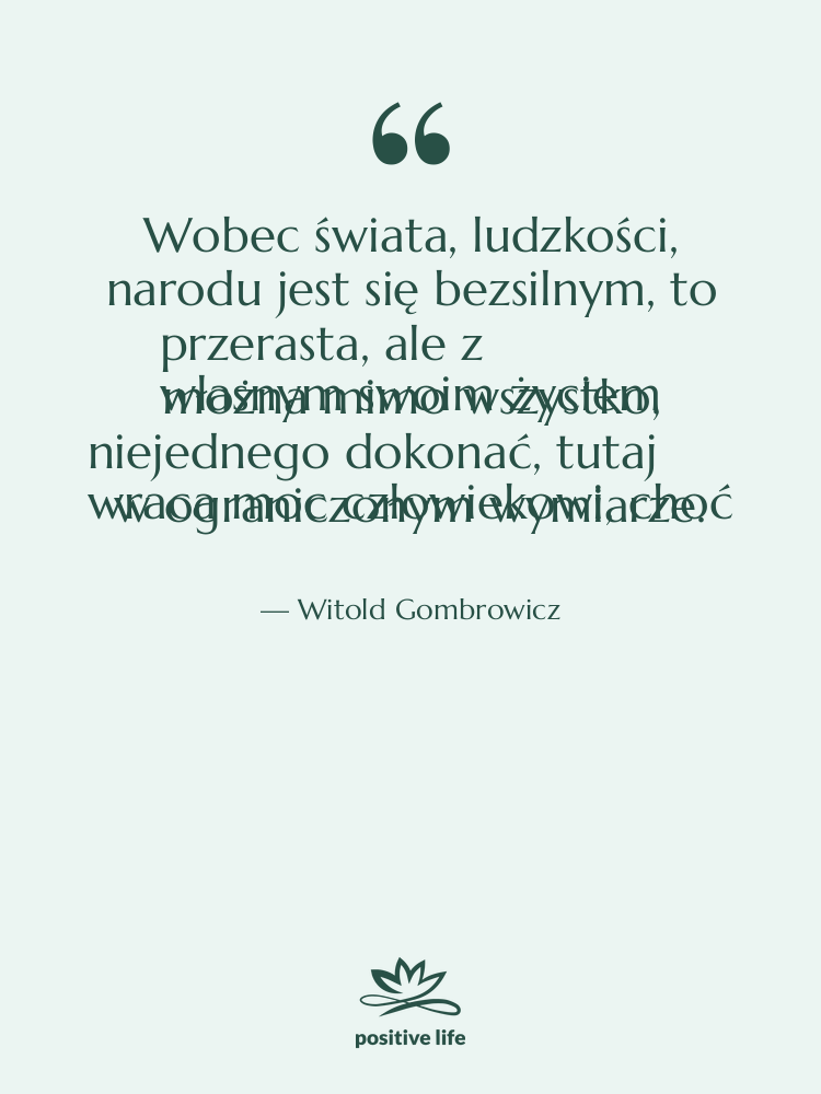 Cytat: Witold Gombrowicz - Wobec świata, ludzkości, narodu jest…
