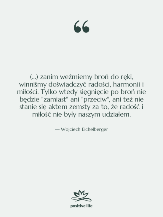 Cytat: Wojciech Eichelberger - (...) zanim weźmiemy broń do…