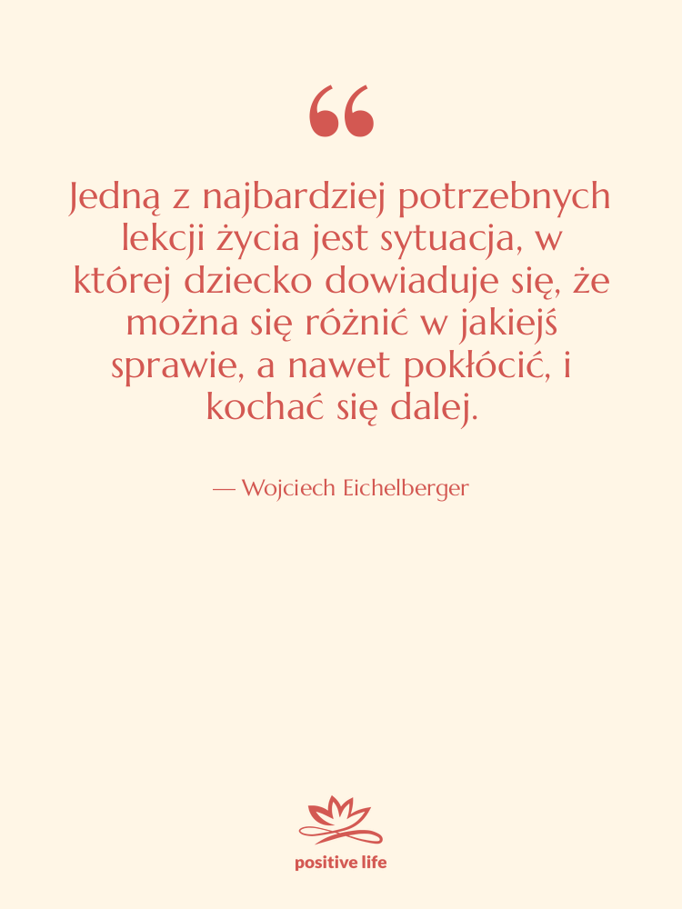 Cytat: Wojciech Eichelberger - Jedną z najbardziej potrzebnych lekcji…