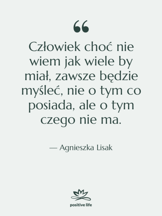 Cytat: Agnieszka Lisak - Człowiek choć nie wiem jak…