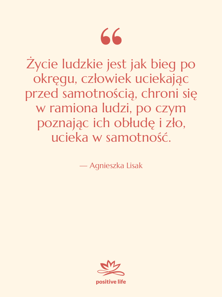 Cytat: Agnieszka Lisak - Życie ludzkie jest jak bieg…