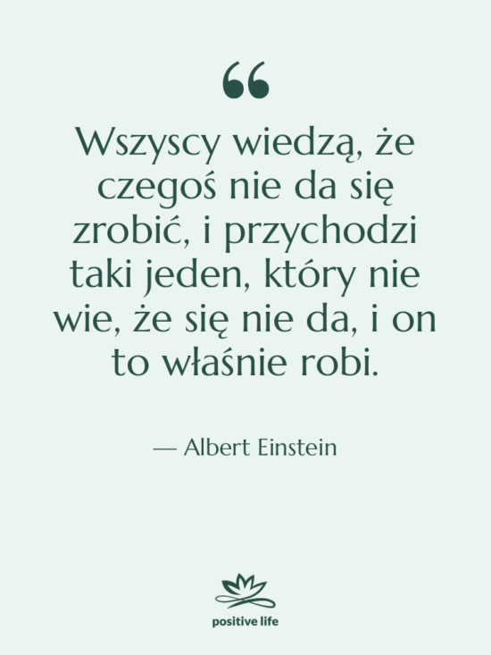 Cytat: Albert Einstein - Wszyscy wiedzą, że czegoś nie…